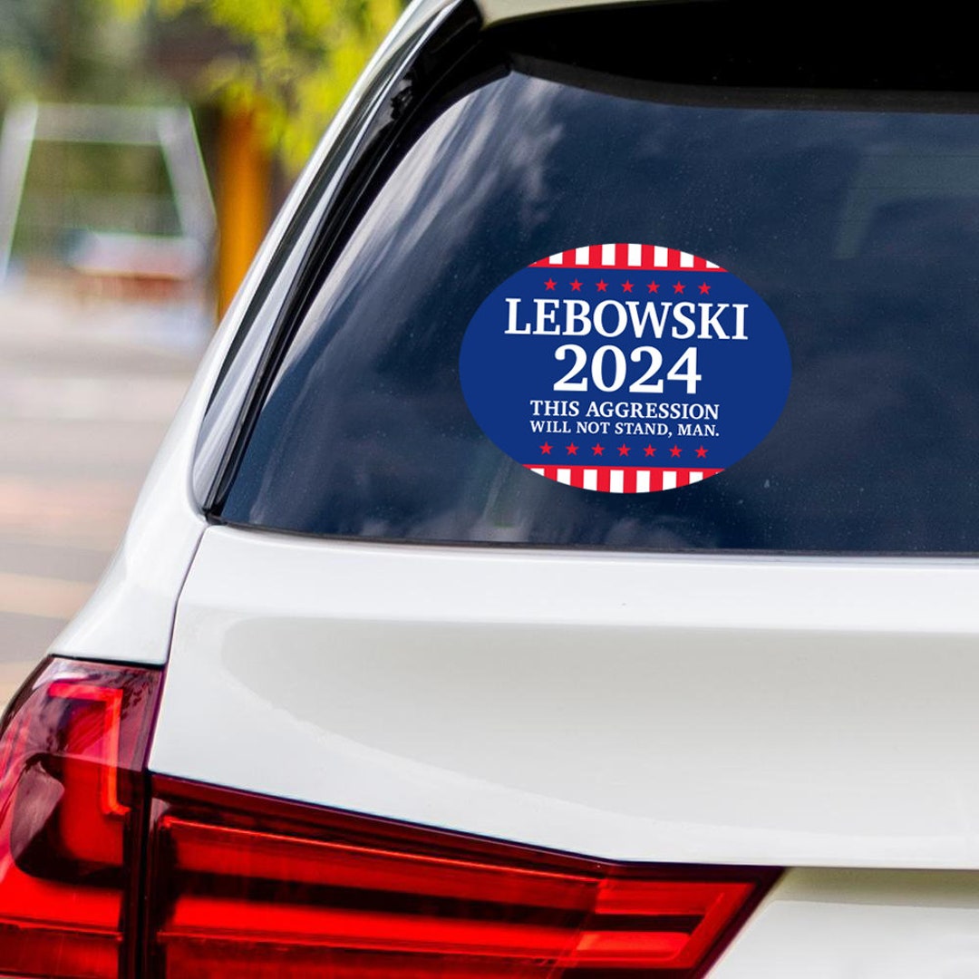Lebowski 2024 Sticker Vinyl Decal, Presidential Election 2024, Vote