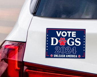 VOTE DOGS 2024 Car Magnet - Dog Political Vehicle Magnet, Funny Election Sign, Vote Dogs 2024Sign Magnet - 6" x 4.5"