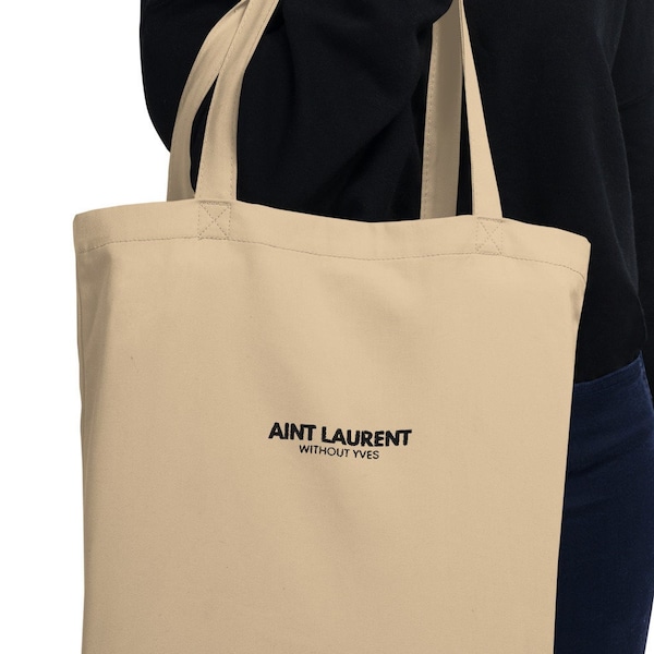 AINT LAURENT sans Tote Bag ⎮ Brodé Eco Tote ⎮ Sac de livre de marque Punny ⎮ Punny Brand Joke ⎮ Sac réutilisable brodé esthétique