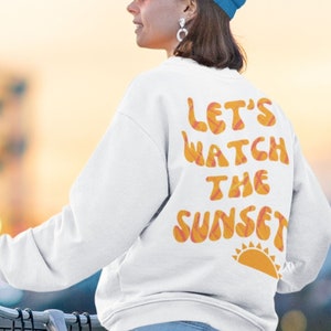 Let's Watch The Sunset estetisk tröja, estetiska kläder, Tumblr-hoodie, rundhalsad tröja, trendig 60-70-tals retro vintage-stil