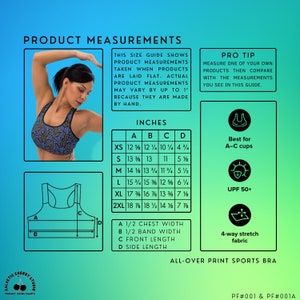 May include: A size chart for a sports bra with measurements in inches. The chart shows the chest width, band width, front length, and side length for sizes XS to 2XL. The bra is described as an all-over print sports bra with 4-way stretch fabric and UPF 50+ protection. The bra is best for A-C cups.