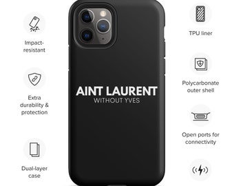 AINT LAURENT without Tough iPhone case ⎮ matte ⎮ black phone case ⎮ Punny Branded ⎮ Punny Brand Joke ⎮ minimalist design