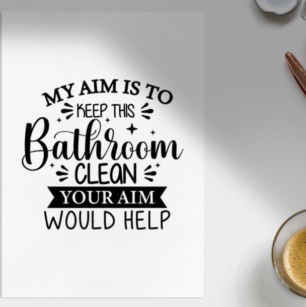 my-aim-is-to-keep-this-bathroom-clean-your-aim-would-help-etsy