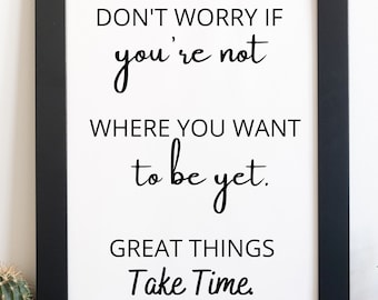 Great Things Take Time