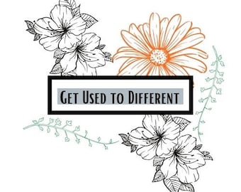 Get Used to Different