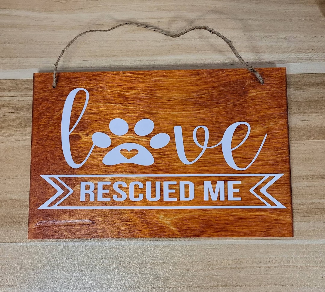Rescue Dog Sign Wood Sign Pet Lover Dog Lover Rescue Dog Etsy