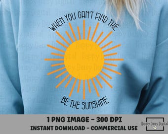 Cuando no encuentres el sol, sé la luz del sol PNG Diseño de camiseta retro inspiradora con sol Sublimación Positividad Uso comercial Impresión bajo demanda