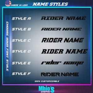 May include: A graphic display titled NAME STYLES featuring six distinct black font options labelled STYLE A through STYLE F, each showing the text RIDER NAME. The background is a gradient grey with a blue border and the text MADE IN USA.