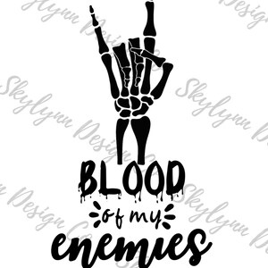 Blood of my enemies PNG、PNG 昇華、デジタル ダウンロード、印刷、カット。