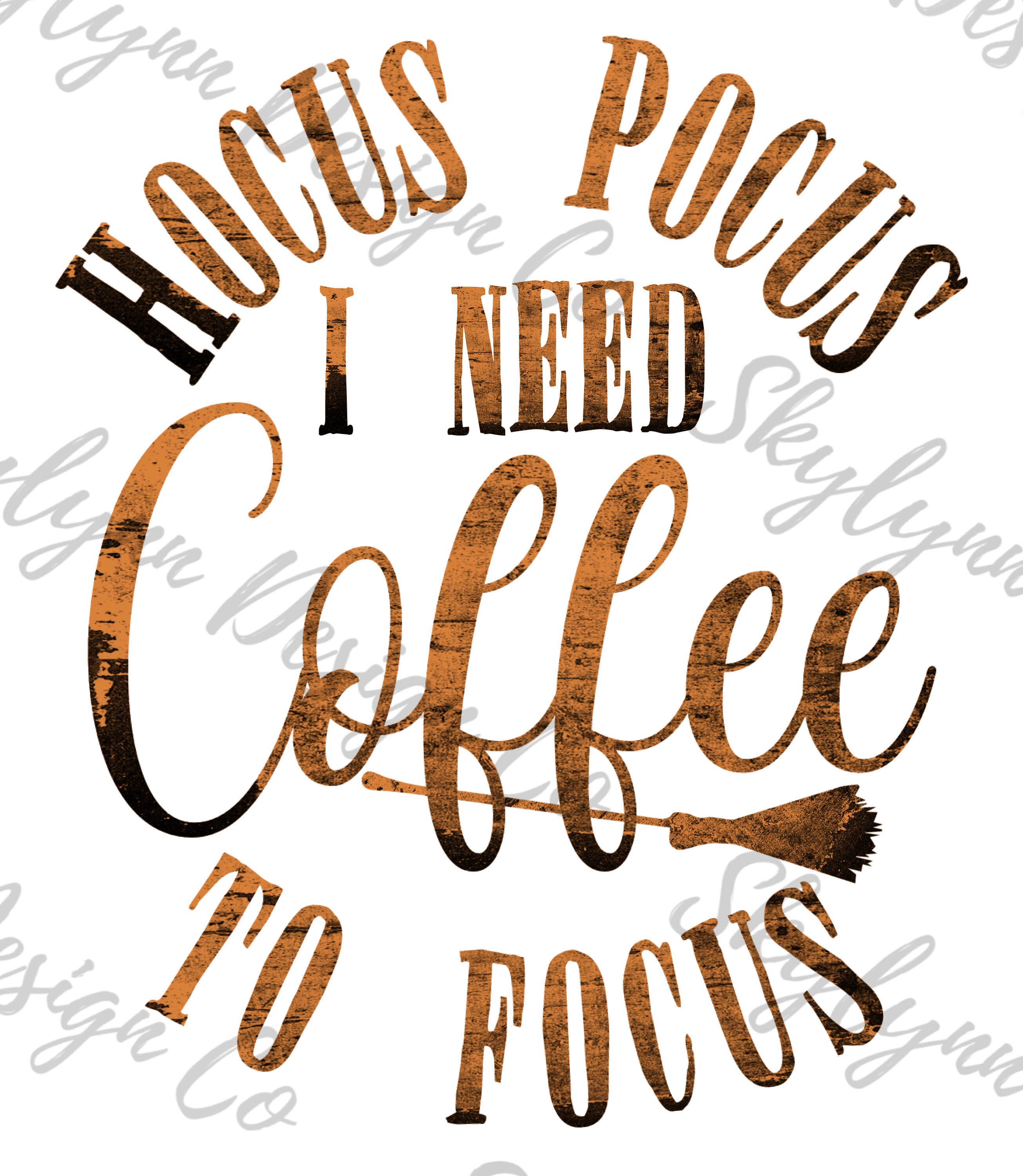 Hocus Pocus I Need Coffee to Focus PNG, Digital Download, Png