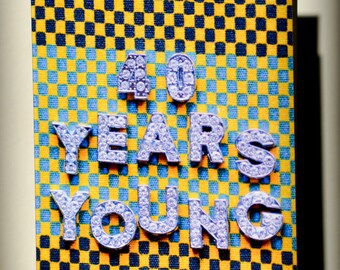 La carte d’anniversaire « 40 ans jeunes »
