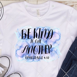 Be Kind To One Another, Png Designs, Christian Png, Jesus Png, Religious Png, Bible Verse Png, Png, Sublimation Png, Christian, bible png