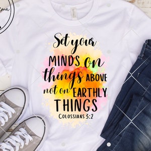 Set Your Minds On Things Above Not On Earthly Things, Png, Png Files, Christian Designs, Designs, Watercolor Png, Christian