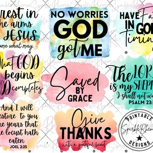 May include: A set of nine watercolor-style digital designs featuring inspirational quotes about faith, hope, and God. The quotes include "I rest in the arms of Jesus", "No worries God got me", "Have faith in God's timing", "What God begins God completes", "Saved by grace", "The Lord is my shepherd I shall not want", "And I will restore to you the years that the locust hath eaten", "Give thanks with a grateful heart", and "Printable Sparkle Rhema Designs".