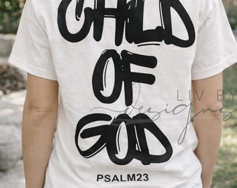 Child of God Christian T-Shirt | Comfort Colors Psalm 23 Tee