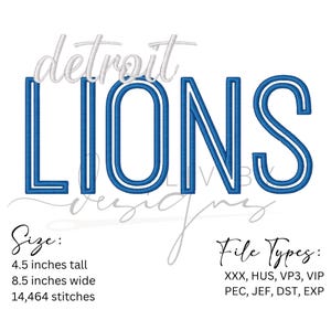 May include: Blue embroidered design featuring the text "detroit LIONS". The word "LIONS" is in bold, blue letters with a white outline. The design is 4.5 inches tall and 8.5 inches wide.