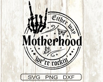 Rockin' Motherhood Skeleton Hand SVG PNG DXF (Digital Download)