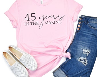 45th Birthday Shirt, 45th Birthday T-Shirt, 45th Birthday Party, Women's 45th Birthday, Retirement Shirt, Retirement Party Gift