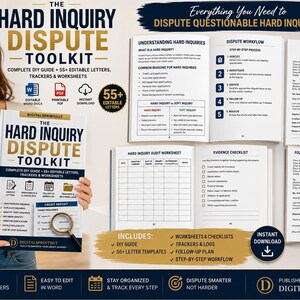 May include: The Hard Inquiry Dispute Toolkit is a digital guide featuring 55+ editable letters, trackers, and worksheets. It includes a step-by-step dispute workflow, audit worksheets, evidence checklists, and letter templates for managing credit report inquiries.