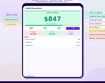 May include: A digital budget planner interface titled ADHD Money Brain displayed on a screen. The dashboard features a Safe to Spend total of $847, income of $2,000, and expense logs. Side panels list features like Impulse Buy Log and Sinking Funds.