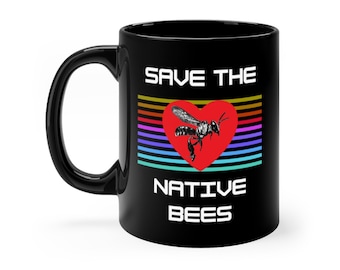 Save The Native Bees! - Black mug 11oz