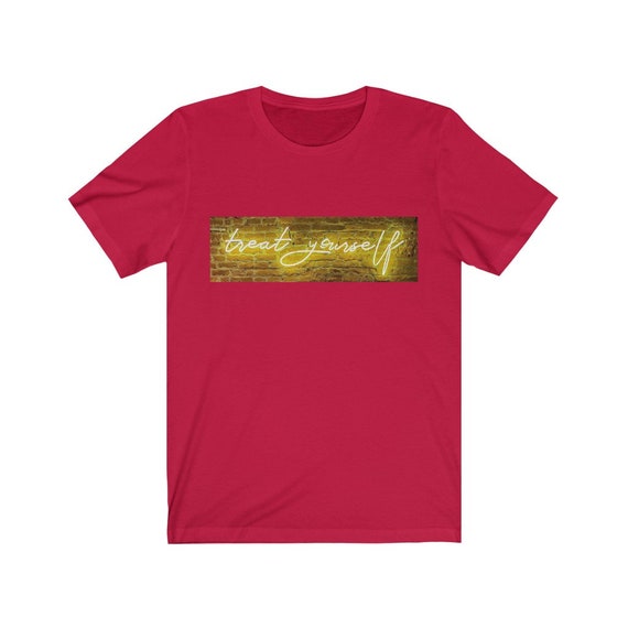 Treat Yourself! - Unisex Jersey Short Sleeve T-shirt - Etsy