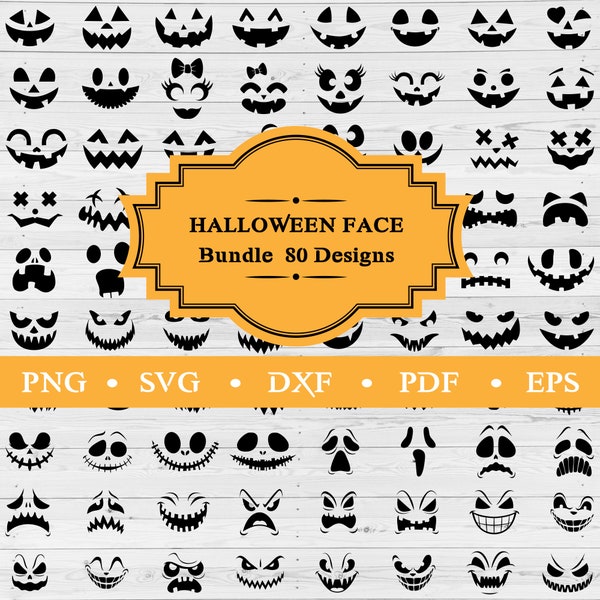 Halloween Pumpkin Faces BUNDLE 80 Svg/Eps/Png/Dxf/Pdf, Halloween Bundle SVG, Pumpkin Faces png ,Jack O Lantern face, Scarecrow face EPS