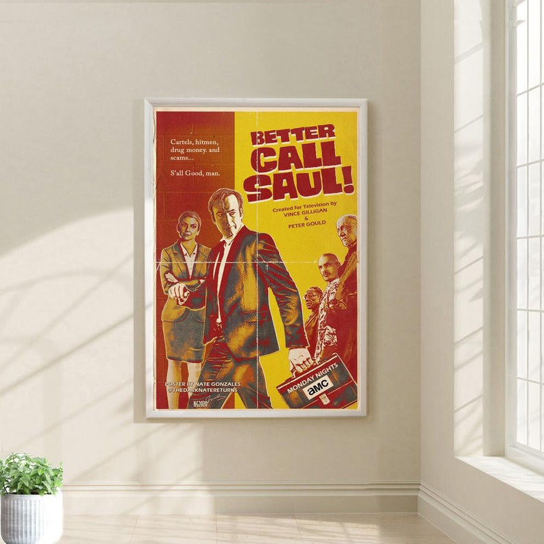 May include: A vintage-style poster for the TV show "Better Call Saul" featuring the main character, Saul Goodman, in a yellow suit and a briefcase. The poster has a red and yellow color scheme and features the text "Better Call Saul!" in large, bold letters. The poster also includes the show's creators, Vince Gilligan and Peter Gould, and the AMC logo.