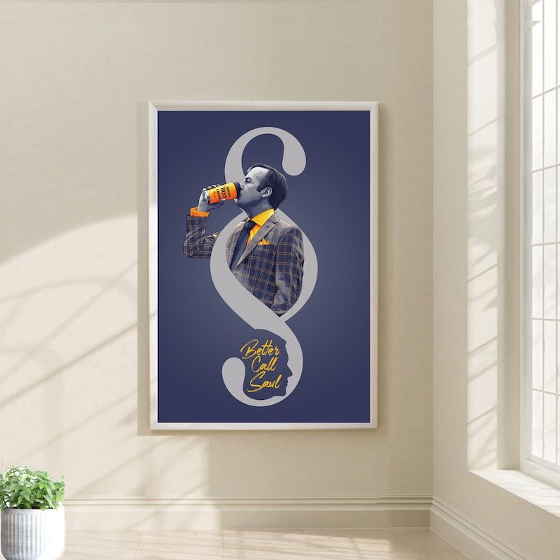 May include: A blue poster with a stylized gray 'S' shape. A man in a plaid suit is drinking from a can inside the 'S'. The text 'Better Call Saul' is below the 'S'.