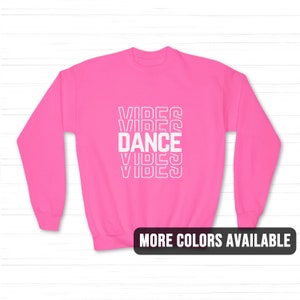 Dance Vibes Kinder Sweatshirt | Tänzerin Mädchen Pullover Team Wettbewerb Geschenk | Bekleidung Pullover Langarm | Tänzerin Geburtstag Weihnachtsgeschenk