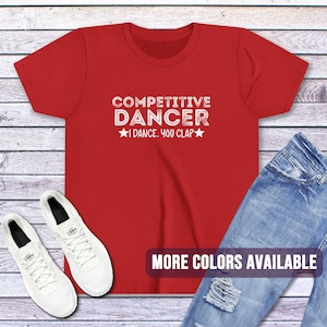 Dance Funny Tee | Dancer Competition Season T Shirt | Team Practice T-Shirt Ballet Jazz Dance Lover Gift | Trendy Kids Top for Daughter