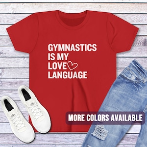 Camiseta &quot;La gimnasia es mi lenguaje del amor&quot; / Camiseta de San Valentín para gimnastas / Lindo regalo de equipo de gimnasia a juego para niñas / Regalo para hijas de gimnastas