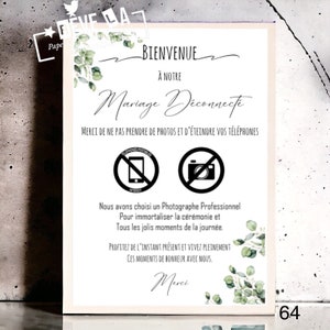 Peut inclure: Une pancarte blanche avec des feuillages verts en haut et en bas. La pancarte indique "Bienvenue a notre Mariage Deconnect" et "Merci de ne pas prendre de photos et d'eteindre vos telephones". Il y a deux icônes noires et blanches, l'une d'un téléphone avec une barre oblique et l'autre d'un appareil photo avec une barre oblique. Le texte sous les icônes indique "Nous avons choisi un Photographe Professionnel Pour immortaliser la ceremonie et Tous les jolis moments de la journee. Profitez de l'instant present et vivez pleinement ces moments de bonheur avec nous. Merci."