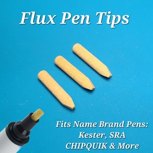 May include: Three wooden flux pen tips on a blue background. The tips are designed to fit name brand flux pens, including Kester, SRA, CHIPQUIK, and more.