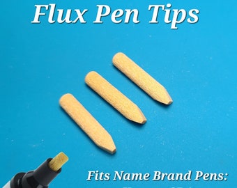 3 Pack- Flux Pen Tips, Fits Kester, SRA, CHIPQUIK Flux Pens and More