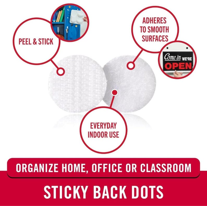 May include: White sticky back dots for organising home, office, or classroom. The dots are shown on a white background with text that reads "Peel & Stick", "Adheres to Smooth Surfaces", "Everyday Indoor Use", "Organise Home, Office or Classroom", and "Sticky Back Dots".