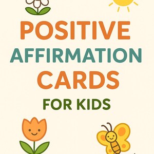 Tarjetas de Afirmaciones Positivas para Niños / Tarjetas de Ánimo Imprimibles / Recortables y Úsalas a Diario para Sentir Confianza y Calma