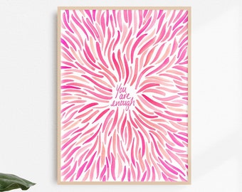 You Are Enough Art Print Hot Pink Wall Art - Motivational - Inspire Self Confidence