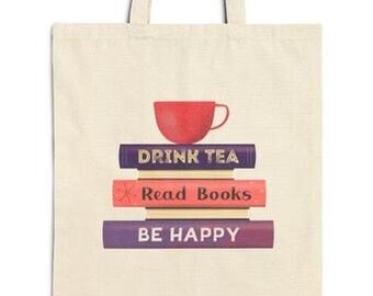 Drink Tea Read Books Be Happy Canvas Tote Bag