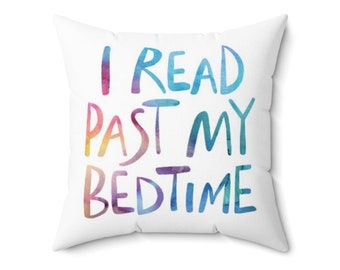 I Read Past My Bedtime Square Throw Pillow - Bedroom Decor - Rainbow Colors