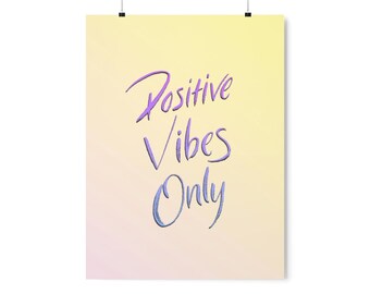 Positive Vibes Only Wandposter - Gelb und Pinke Wohnheim Dekoration - Good Vibes
