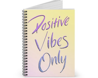 Positive Vibes Only Spiral Notebook - Ruled Line - Yellow Pink Gradient
