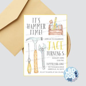 May include: A watercolor-style birthday invitation with a construction theme. The invitation features the text "It's Hammer Time!" and includes illustrations of tools like a hammer, wrench, and screwdriver. The invitation is for Jace turning 5.