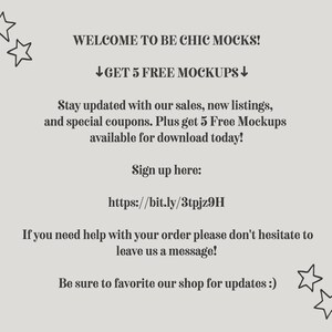 May include: A light beige graphic with the text "WELCOME TO BE CHIC MOCKS!" and "GET 5 FREE MOCKUPS". The text also includes information about sales, new listings, and coupons, with a link to sign up. Decorative star illustrations are included.
