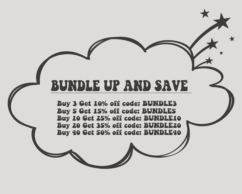 May include: A graphic with the text "BUNDLE UP AND SAVE" inside a cloud shape, with starbursts. The text lists discount offers: Buy 3 Get 10% off, Buy 5 Get 15% off, Buy 10 Get 25% off, Buy 20 Get 35% off, and Buy 40 Get 50% off.