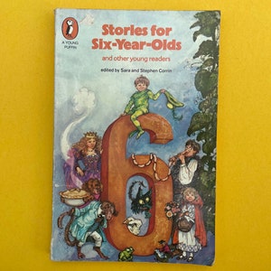 May include: A book cover with a colorful illustration of a giant number six, surrounded by children and animals. The book title is "Stories for Six-Year-Olds and other young readers" with the subtitle "edited by Sara and Stephen Corrin".