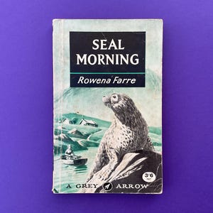 Seal Morning by Rowena Farre, illustrated by Raymond Sheppard - A Grey Arrow