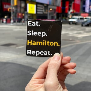 Eat. Sleep. Hamilton. Repeat. Sticker