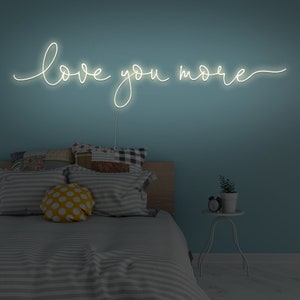 Love You More Neon Sign, Custom Neon Sign, Neon Light Sign For Wall, Custom Logo Neon Sign, Funky Neon Sign, Valentine&#39;s Day Gift