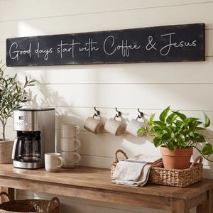 Antique style wooden coffee bar sign. Good days start with Coffee & Jesus.